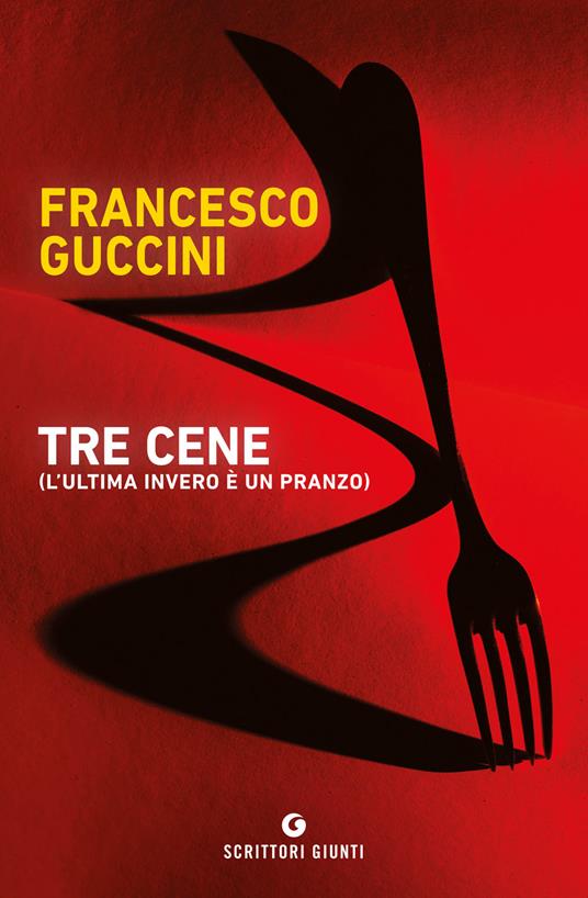 Francesco Guccini Tre cene (l'ultima invero è un pranzo)